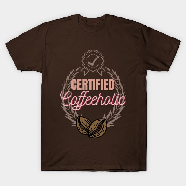 Certified  Coffeeholic T-Shirt by SEIKA by FP